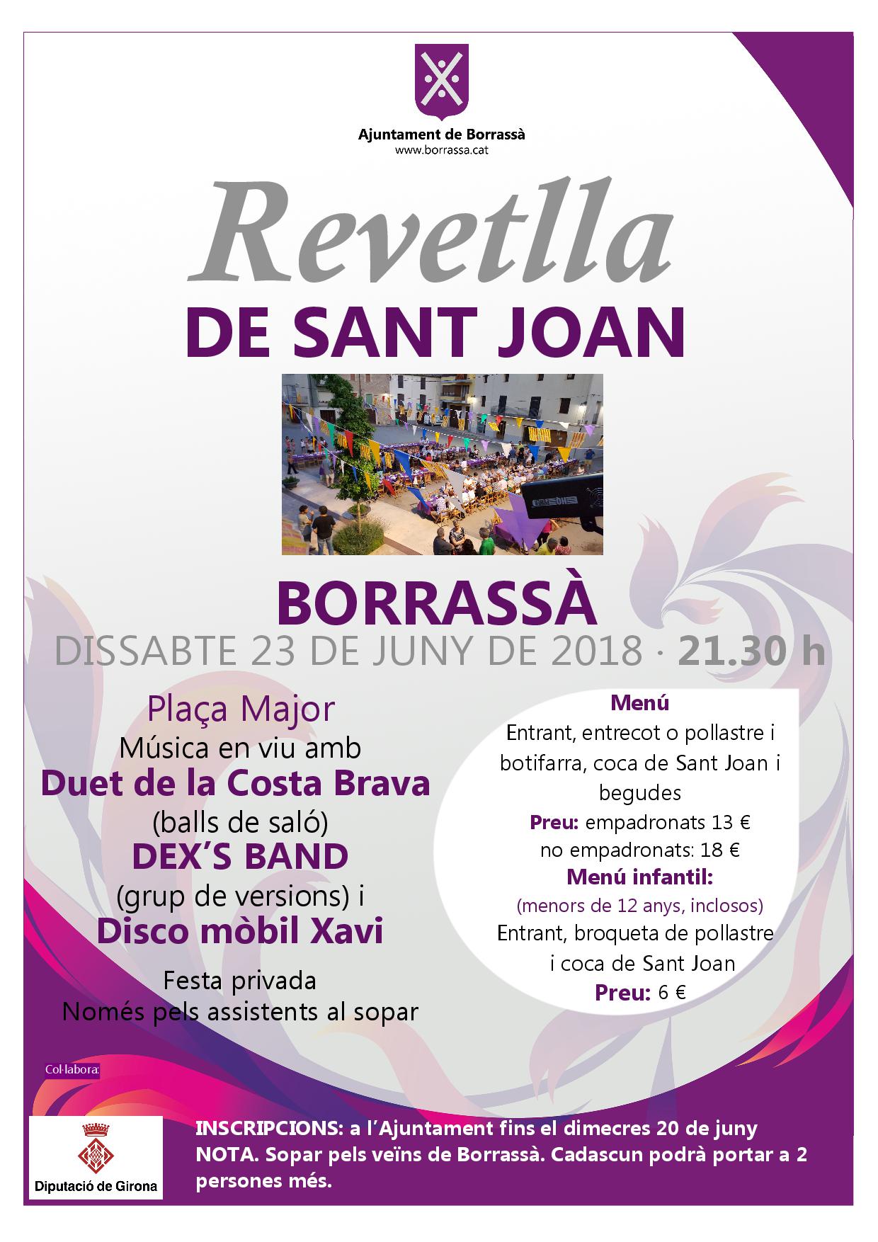La Revetlla de Sant Joan es farà el dissabte, 23 de juny, a la plaça Major. A la festa hi haurà música en viu amb el Duet de la Costa Brava (balls de saló) i el grup de versions DEX'S BAND i hi haurà la Disco Mòbil Xavi. 